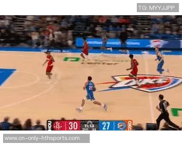 火箭队与雷霆精彩对决第二节全场回放分析与精彩瞬间回顾 火箭队与雷霆精彩对决第二节全场回放分析与精彩瞬间回顾